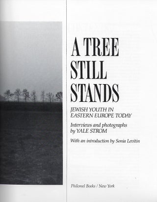 A TREE STILL STANDS: JEWISH YOUTH IN EASTERN EUROPE TODAY.
