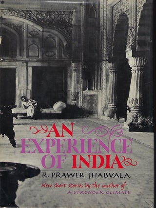 Item #57297 AN EXPERIENCE OF INDIA. R. Prawer JHABVALA