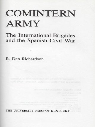 COMINTERN ARMY: THE INTERNATIONAL BRIGADES AND THE SPANISH CIVIL WAR.