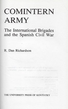 COMINTERN ARMY: THE INTERNATIONAL BRIGADES AND THE SPANISH CIVIL WAR.