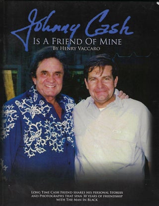 Item #57316 JOHNNY CASH IS A FRIEND OF MINE. Henry VACCARO