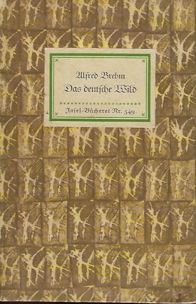 Item #57317 DAS DEUTSCHE WILD [THE GERMAN WILD]. Alfred BREHM