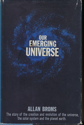 Item #57327 OUR EMERGING UNIVERSE. Allan BROMS, Maude HADDEN