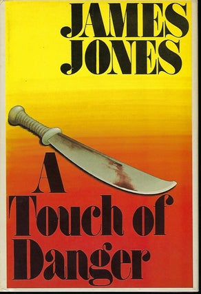 Item #57341 A TOUCH OF DANGER. James JONES