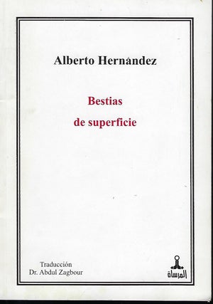Item #57354 BESTIAS DE SUPERFICIE [SURFACE BEASTS]. Alberto HERNANDEZ