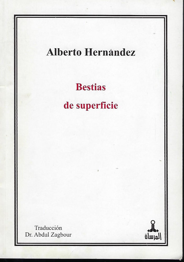 Item #57354 BESTIAS DE SUPERFICIE [SURFACE BEASTS]. Alberto HERNANDEZ.