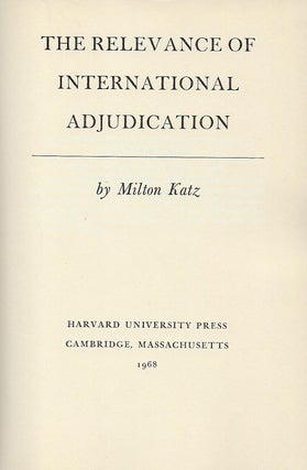 THE RELEVANCE OF INTERNATIONAL ADJUDICATION