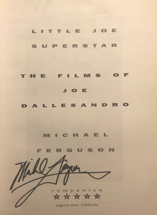 LITTLE JOE SUPERSTAR: THE FILMS OF JOE DALLESANDRO.