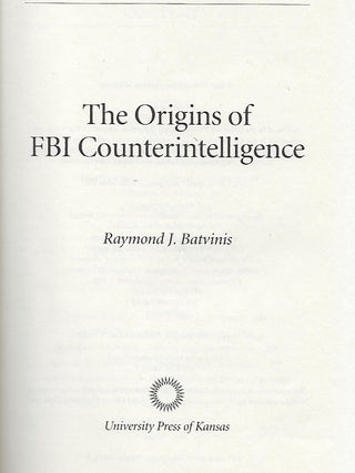 THE ORIGINS OF FBI COUNTER-INTELLEGENCE.