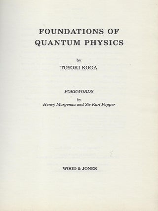 FOUNDATIONS OF QUANTUM PHYSICS.