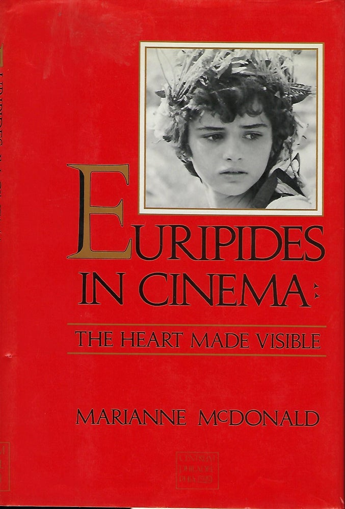 Item #57421 EURIPIDES IN CINEMA: THE HEART MADE VISIBLE. Marianne McDONALD.