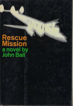 Item #57431 RESCUE MISSION. John BALL
