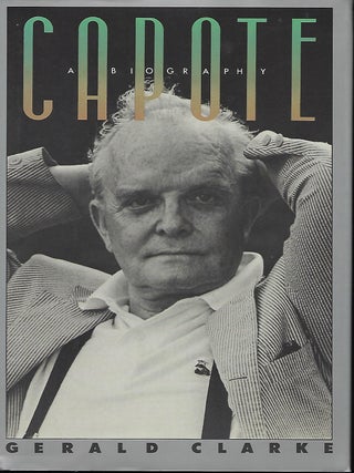 Item #57442 CAPOTE; A BIOGRAPHY. Gerald CLARKE