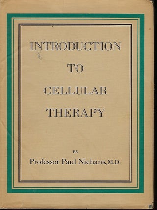 Item #57447 INTRODUCTION TO CELLULAR THERAPY. Paul NIEHANS