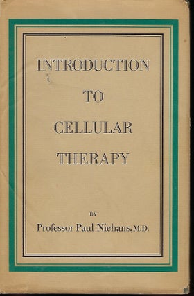 Item #57447 INTRODUCTION TO CELLULAR THERAPY. Paul NIEHANS