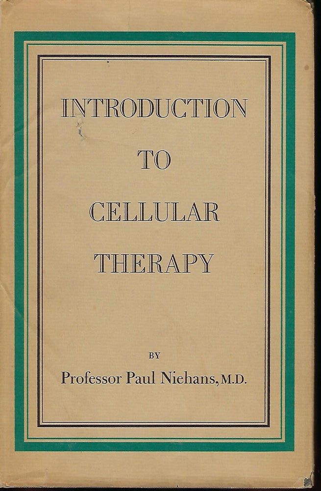 Item #57447 INTRODUCTION TO CELLULAR THERAPY. Paul NIEHANS.