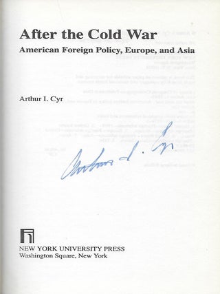 AFTER THE COLD WAR: AMERICAN FOREIGN POLICY, EUROPE, AND ASIA.