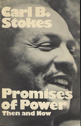 Item #57470 PROMISES OF POWER: THEN AND NOW. Carl B. STOKES
