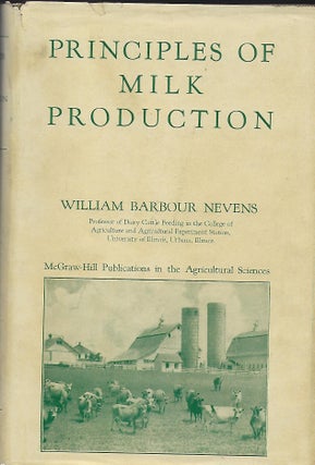 Item #57472 PRINCIPLES OF MILK PRODUCTION. William Barbour NEVENS