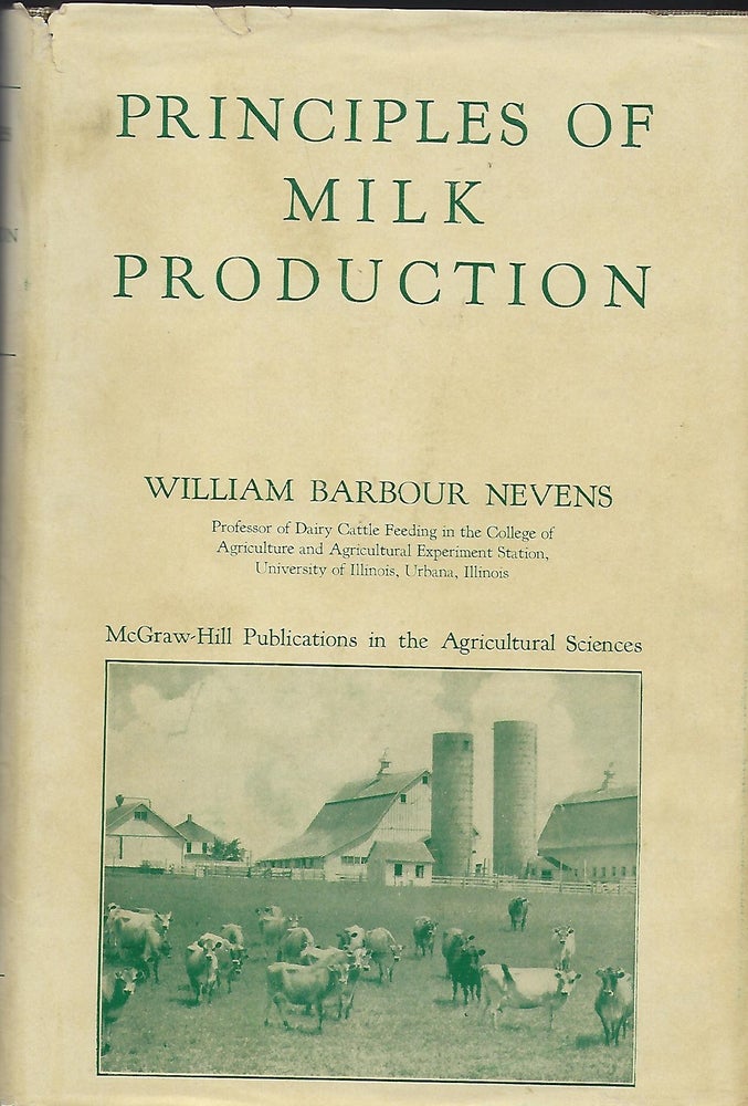 Item #57472 PRINCIPLES OF MILK PRODUCTION. William Barbour NEVENS.