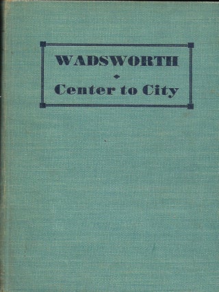 Item #57500 WADSWORTH: CENTER TO CITY. Eleanor Iler SCHAPIRO