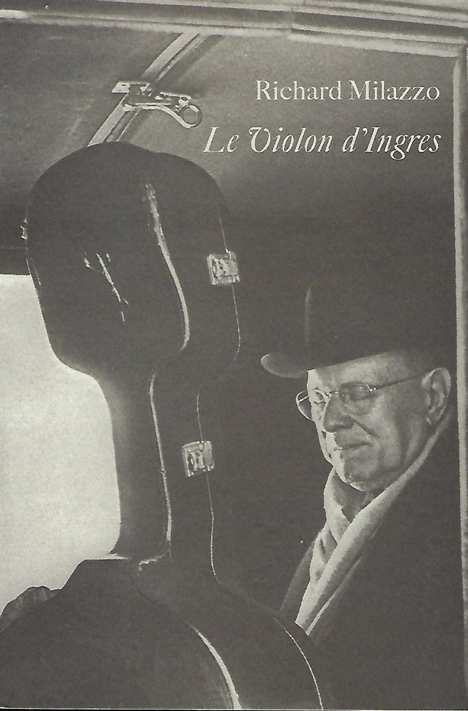 Item #57502 LE VIOLON d'INGRES: SUNDAY POEMS AND LINEATIONS 1993-1996. Richard MILAZZO.