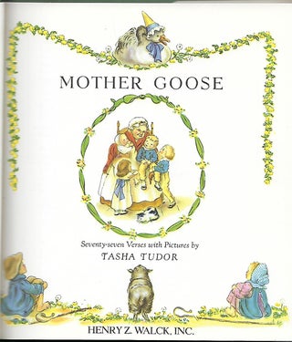 MOTHER GOOSE: Seventy-Seven Verses Selected & Illustrated by Tasha Tudor.