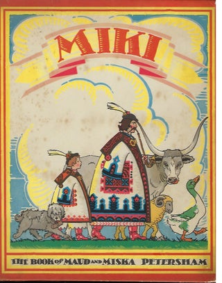 Item #57530 MIKA: THE BOOK OF MAUD AND MISKA PETERSHAM. Maud and Miska PETERSHAM