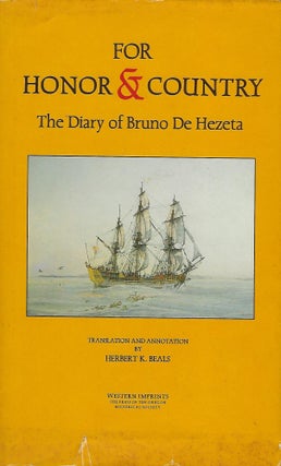 Item #57541 FOR HONOR AND COUNTRY: THE DIARY OF BRUNO DE HEZETA. Bruno DE HEZETA