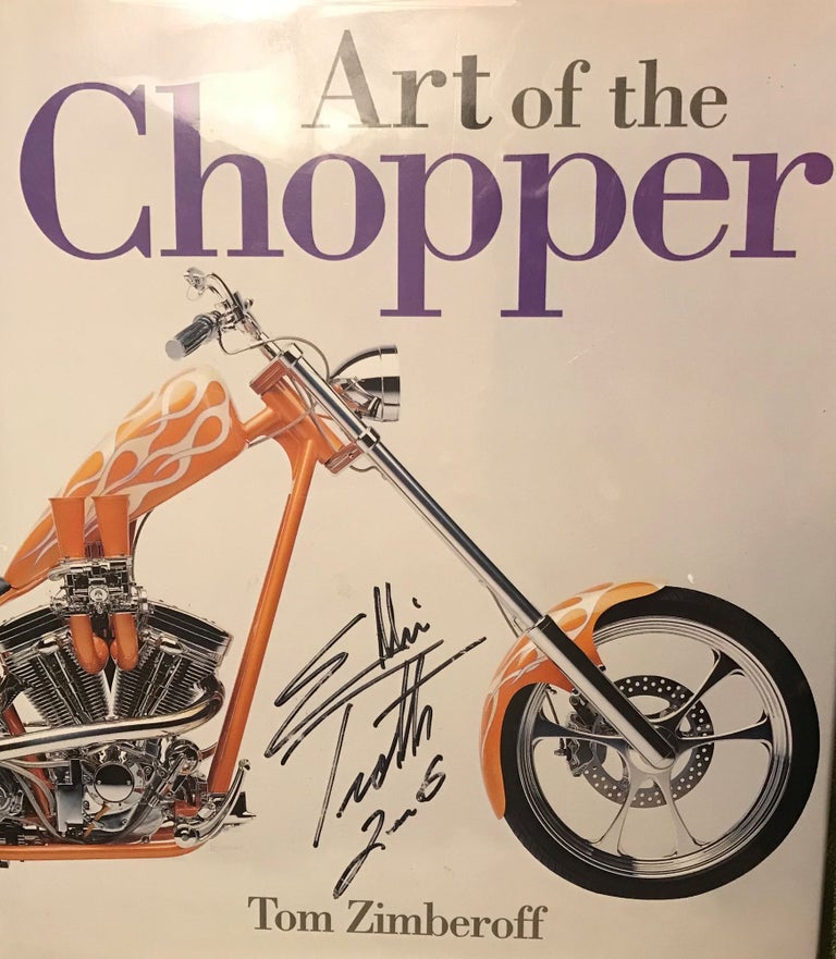 Item #57542 ART OF THE CHOPPER. Tom ZIMBEROFF.