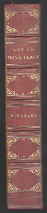 Item #57546 LET US HAVE PEACE AND OTHER ADDRESSES. Darwin P. KINGSLEY