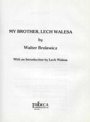 MY BROTHER, LECH WALESA.