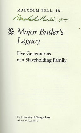 MAJOR BUTLER'S LEGACY: FIVE GENERATIONS OF A SLAVEHOLDING FAMILY.