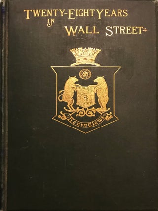 Item #57576 TWENTY-EIGHT YEARS IN WALL STREET. Henry CLEWS