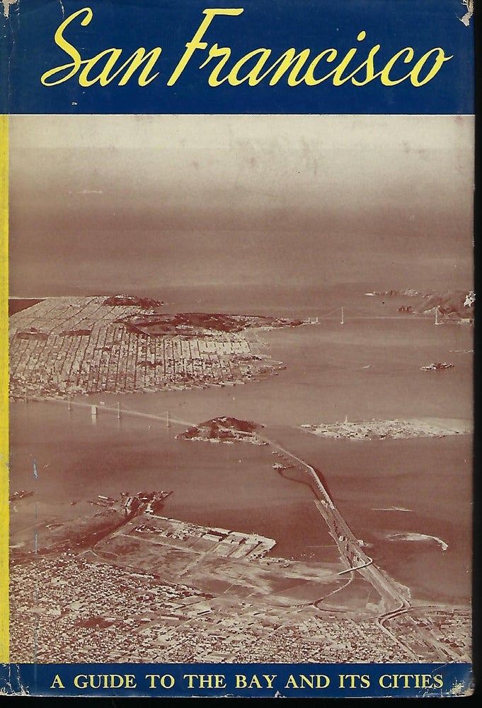 Item #57598 SAN FRANCISCO: THE BAY AND ITS CITIES. WORK PROJECTS ADMINISTRATION.