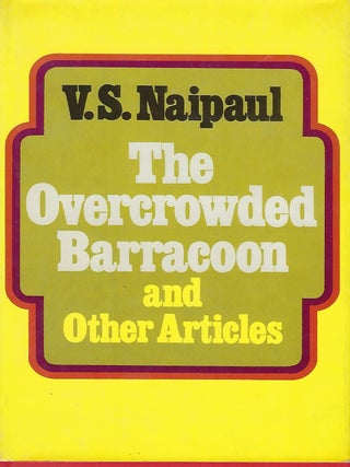 Item #57605 THE OVERCROWDED BARRACOON AND OTHER ARTICLES. V. S NAIPAUL