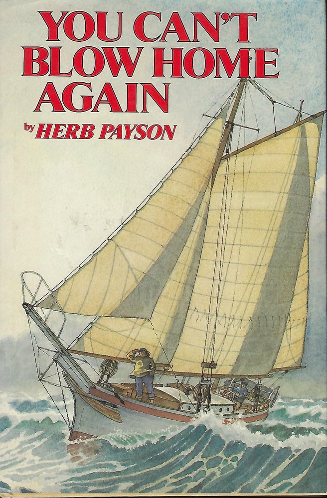 Item #57606 YOU CAN'T BLOW HOME AGAIN. Herb PAYSON.
