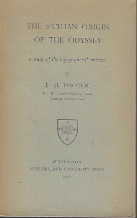 Item #57614 THE SICILIAN ORIGIN OF THE ODYSSEY: A STUDY OF THE TOPOGRAHICAL EVIDENCE. L. G. POCOCK