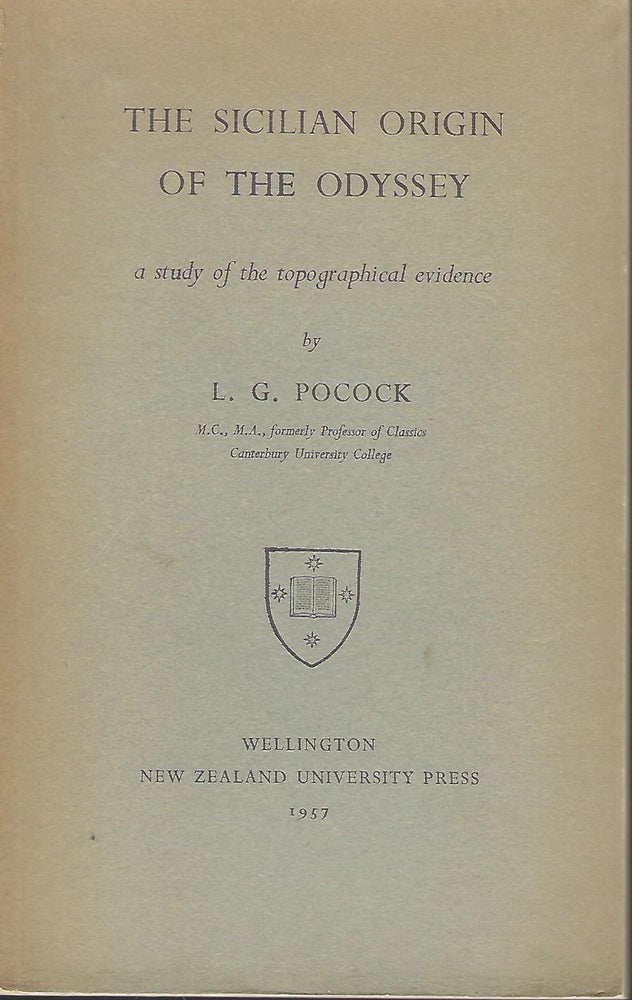 Item #57614 THE SICILIAN ORIGIN OF THE ODYSSEY: A STUDY OF THE TOPOGRAHICAL EVIDENCE. L. G. POCOCK.