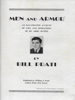 MEN AND ARMOR: AN ILLUSTRATED ACCOUNT OF LIFE AND OPERATIONS OF MY ARMY OUTFIT.