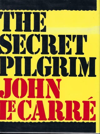 Item #57625 THE SECRET PILGRIM. John LE CARRE