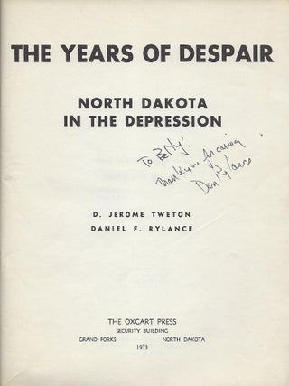 THE YEARS OF DESPAIR: NORTH DAKOTA IN THE DEPRESSION.