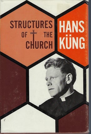 Item #57637 STRUCTURES OF THE CHURCH. Hans KUNG