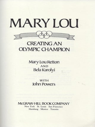MARY LOU: CREATING AN OLYMPIC CHAMPION.
