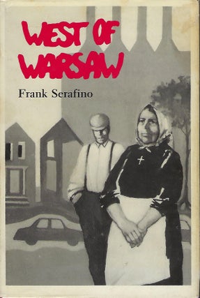 Item #57684 WEST OF WARSAW. Frank SERAFINO