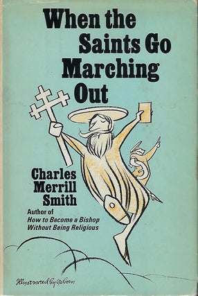 Item #57698 WHEN THE SAINTS GO MARCHING OUT. Charles Merrill SMITH