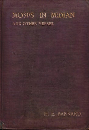 Item #57701 MOSES IN MIDIAN AND OTHER VERSES. Henry W. BANNARD