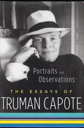 Item #57710 PORTRAITS AND OBSERVATIONS; THE ESSAYS OF TRUMAN CAPOTE. Truman CAPOTE