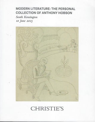 Item #57717 MODERN LITERATURE: THE PERSONAL COLLECTION OF ANTHONY HOBSON. CHRISTIE'S