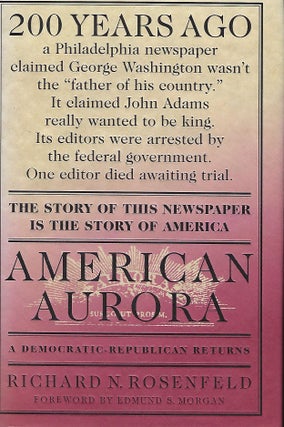 Item #57730 AMERICAN AURORA: A DEMOCRATIC REPUBLICAN RETURNS. Richard N. ROSENFELD